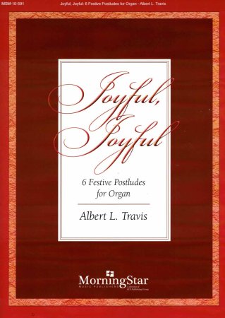 Joyful, Joyful - 6 Festive Postludes for Organ